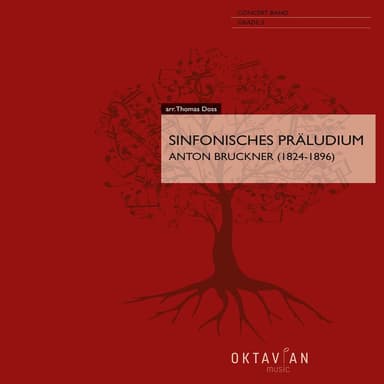 Bruckner: Sinfonisches Präludium in C Minor, Wab 297 (Arr. for Concert Band by Thomas Doss)