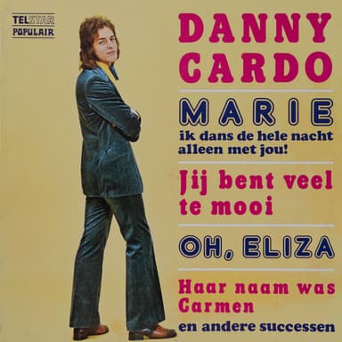 Marie, Ik Dans de Hele Nacht Alleen Met Jou en Andere Successen