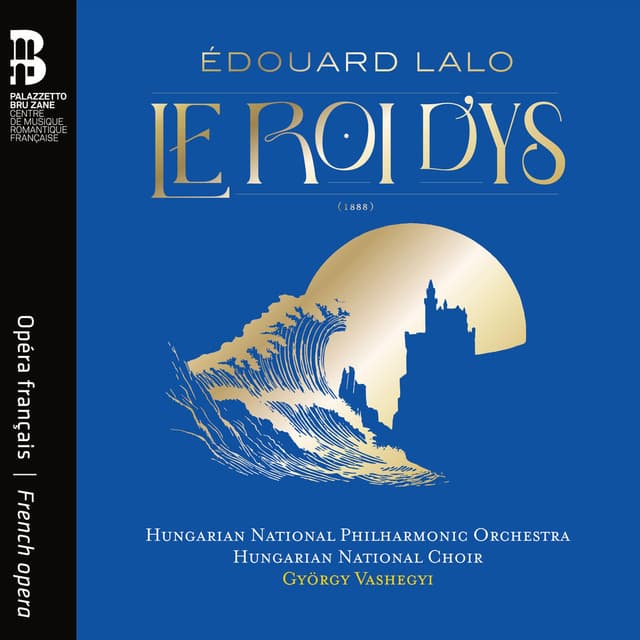 Édouard Lalo: Le Roi d’Ys