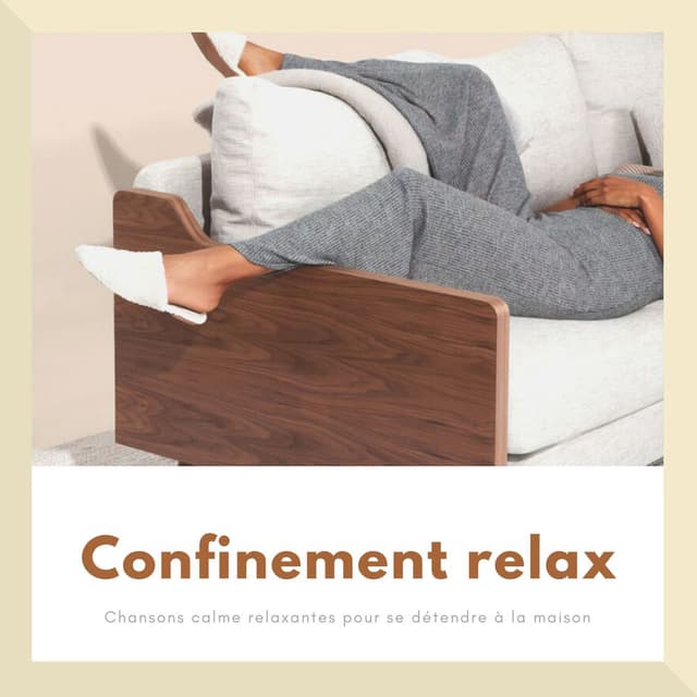 Confinement relax: Chansons calme relaxantes pour se détendre à la maison