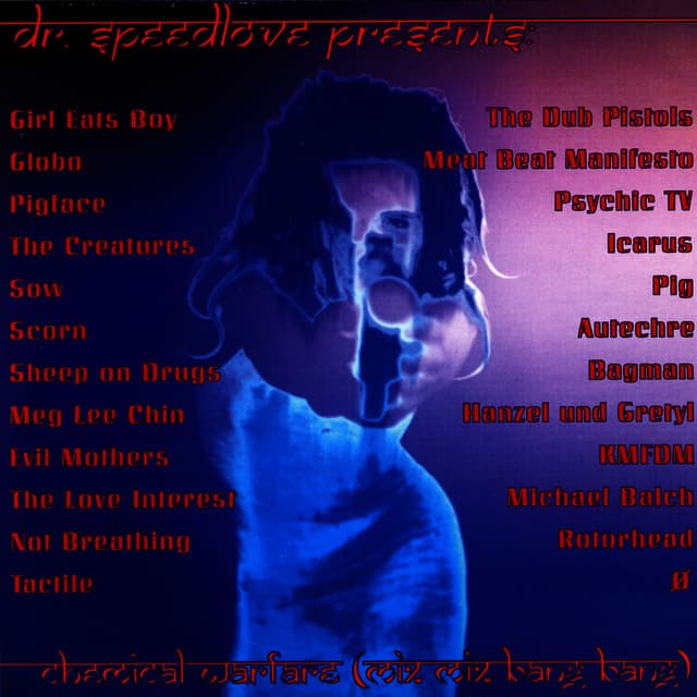 Dr. Speedlove Presents: Chemical Warfare ( Mix Mix Bang Bang )