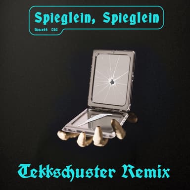 Spieglein, Spieglein (TekkSchuster Remix)