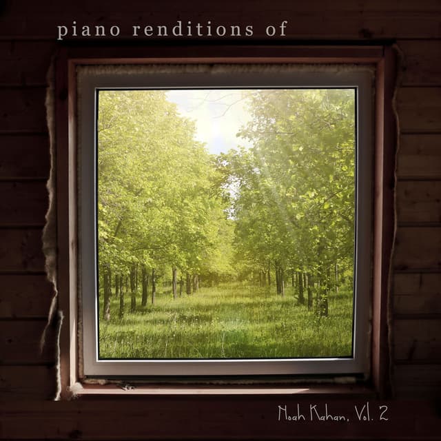 Piano Renditions of Noah Kahan, Vol. 2 (Instrumental)