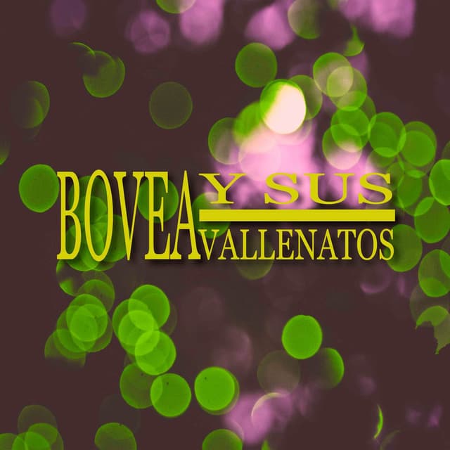 Bovea & Sus Vallenatos / Tiempos De Buitrago Y Escalona