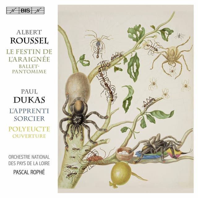 Dukas: Polyeucte Overture & L'apprenti sorcier - Roussel: Le festin de l'araignée
