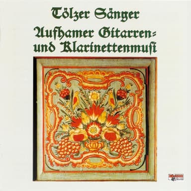 Tölzer Sänger, Aufhamer Gitarren- und Klarinettenmusi