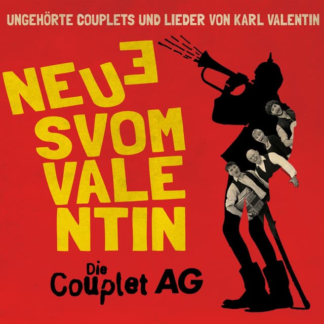 Neues vom Valentin (Ungehörte Couplets und Lieder von Karl Valentin)