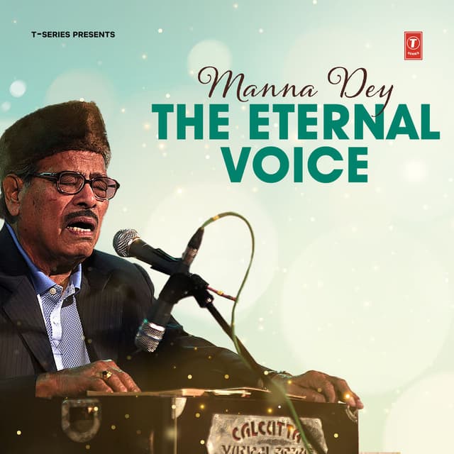Manna Dey – The Eternal Voice