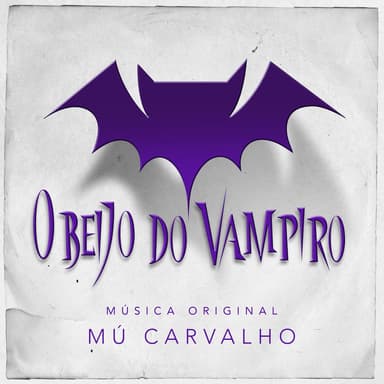 O Beijo do Vampiro – Música Original de Mú Carvalho
