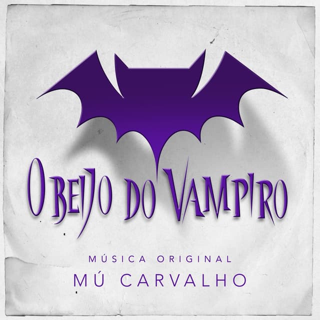O Beijo do Vampiro – Música Original de Mú Carvalho