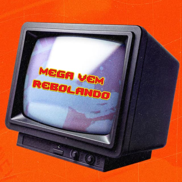 MEGA VEM REBOLANDO