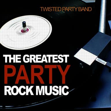 The Greatest Party Rock Music