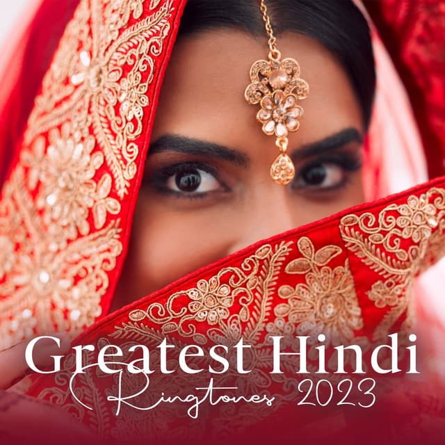 Greatest Hindi Ringtones 2023 - Top 15 Punjab Tunes