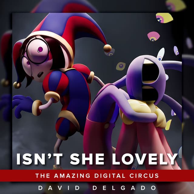 Isn't She Lovely (The Amazing Digital Circus Song) Versión Español Latino