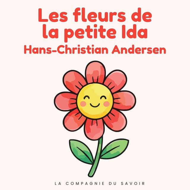 Les fleurs de la petite Ida (Histoires Magiques)