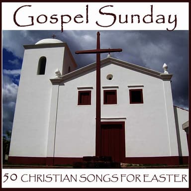 Gospel Sunday: 50 Christian Songs for Praise and Devotion