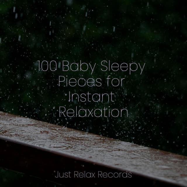 100 Baby Sleepy Pieces for Instant Relaxation