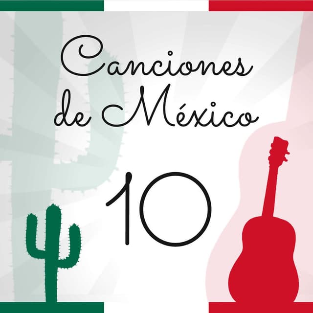 Canciones de México (Volumen 10)