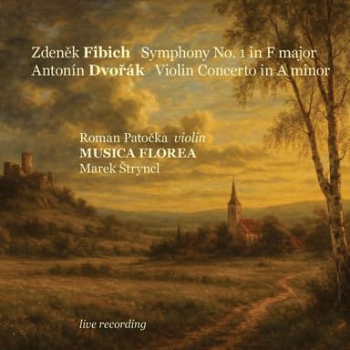 Fibich Symphony Dvořák Violin Concerto