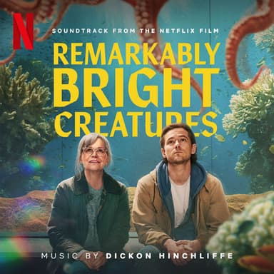 Remarkably Bright Creatures (Soundtrack from the Netflix Film)