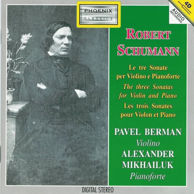 Robert Schumann : Le tre sonate per violino e pianoforte (The Three Sonates for Violin and Piano)