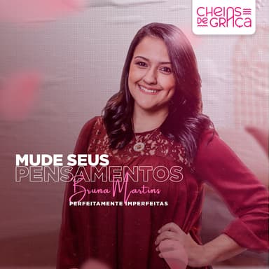 Perfeitamente Imperfeitas: Mude Seus Pensamentos