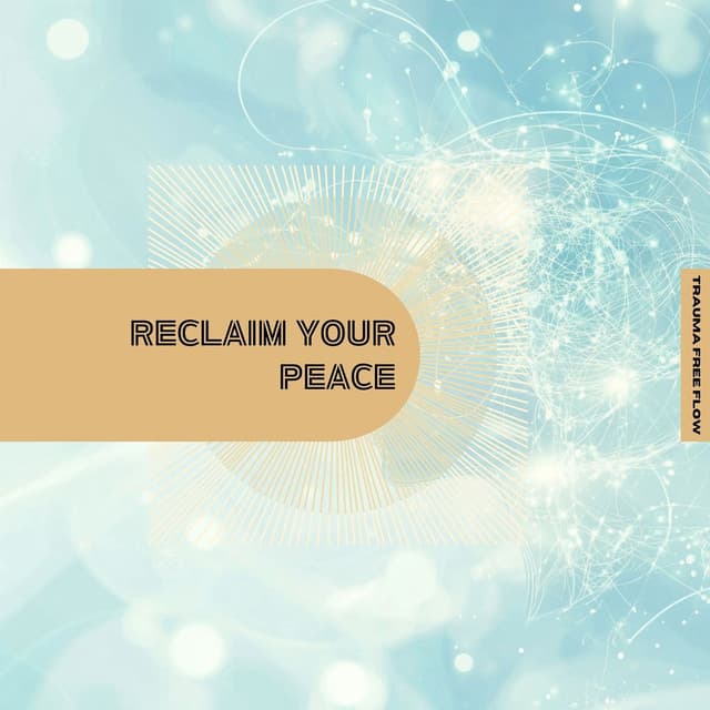 Reclaim Your Peace