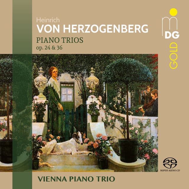Von Herzogenberg: Piano Trios, Op. 24 und 36