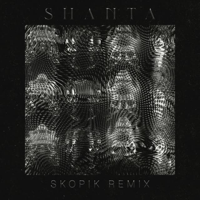 Shanta (Skopik Remix)