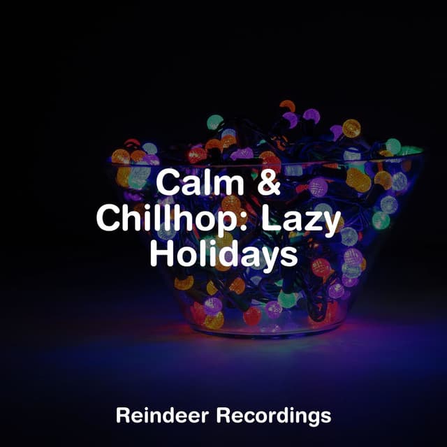 Calm & Chillhop: Lazy Holidays