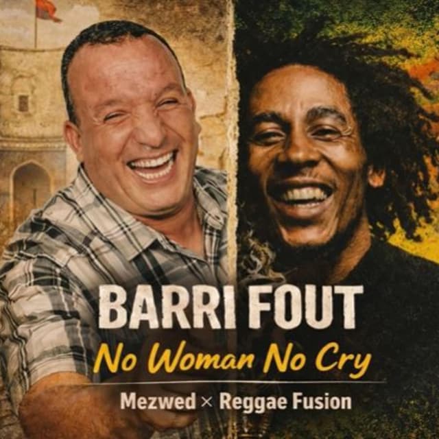Barri Fout x No Woman No Cry (Mezwed & Reggae)