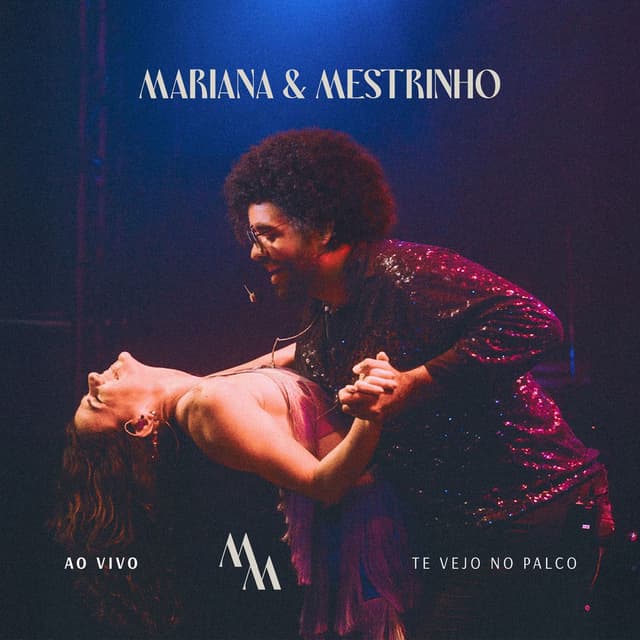 Mariana & Mestrinho (Ao Vivo Te Vejo No Palco)