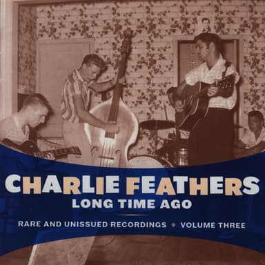 Long Time Ago: Rare and Unissued Recordings Vol. 3