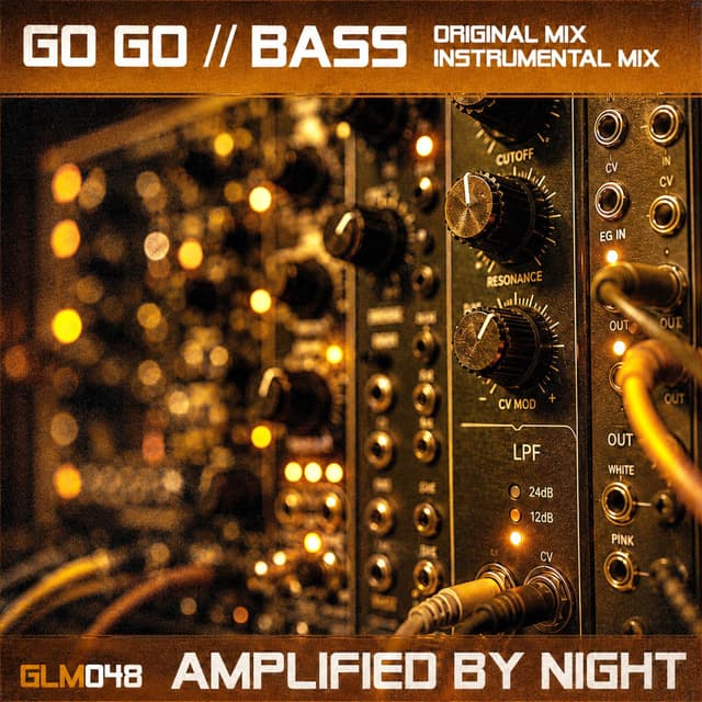 GO GO // BASS