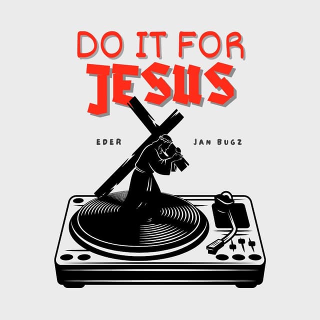 Do it for Jesus