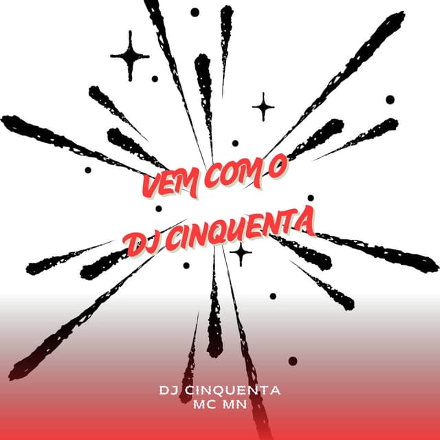 Vem Com o DJ Cinquenta