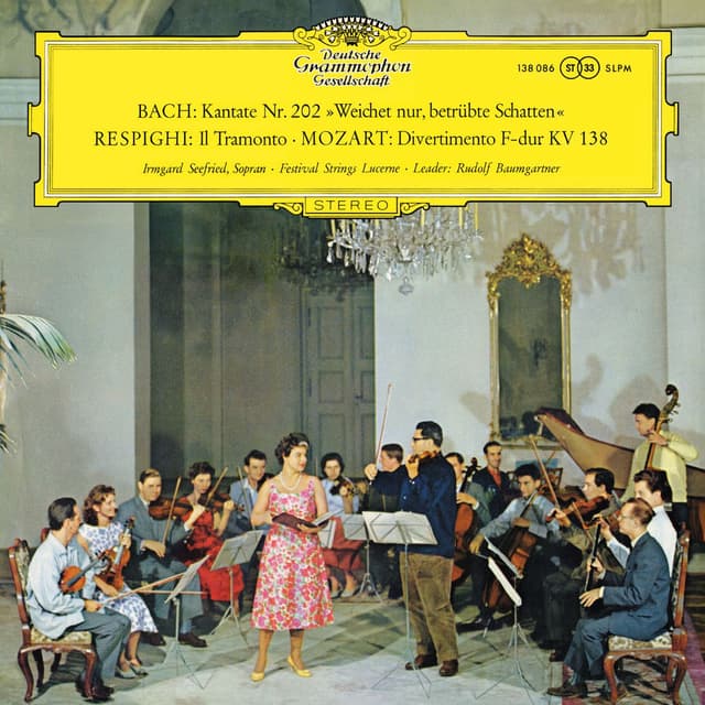 J.S. Bach: Cantata BWV 202; Respighi: Il tramonto; Mozart: Divertimento K. 138, Così fan tutte (arias)