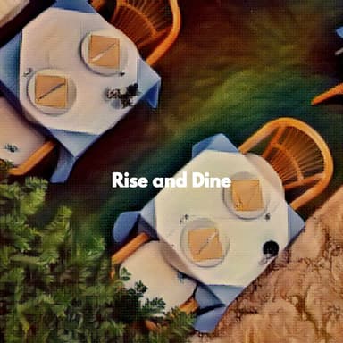 Rise and Dine