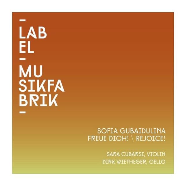 Gubaidulina: Rejoice (Sonata for Violin and Cello)