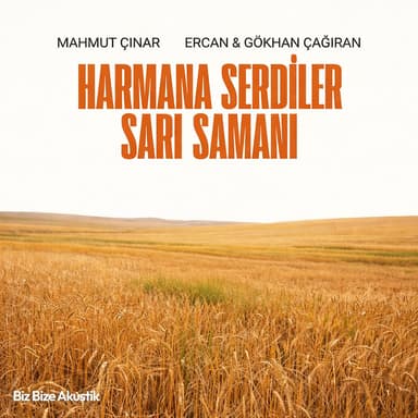 Biz Bize Akustik: Harmana Serdiler Sarı Samanı (Canlı)