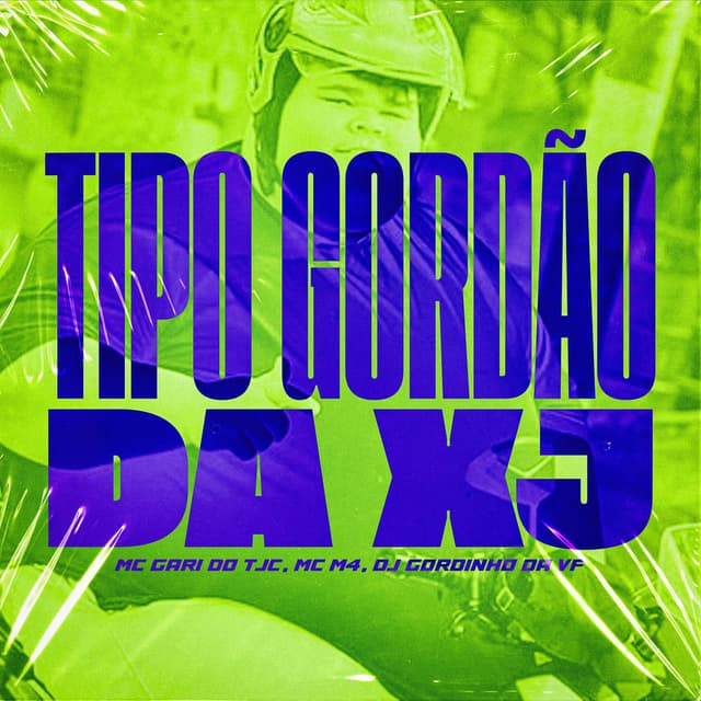 Tipo Gordão da Xj