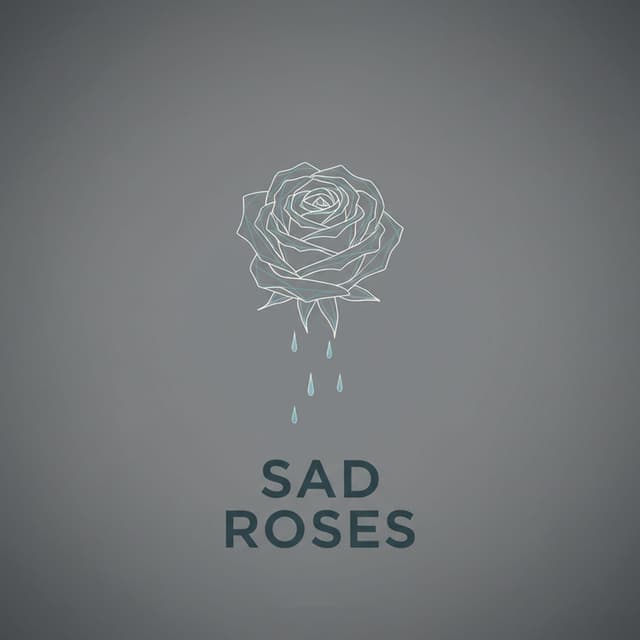 Sad Roses