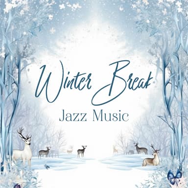 Winter Break Jazz Music