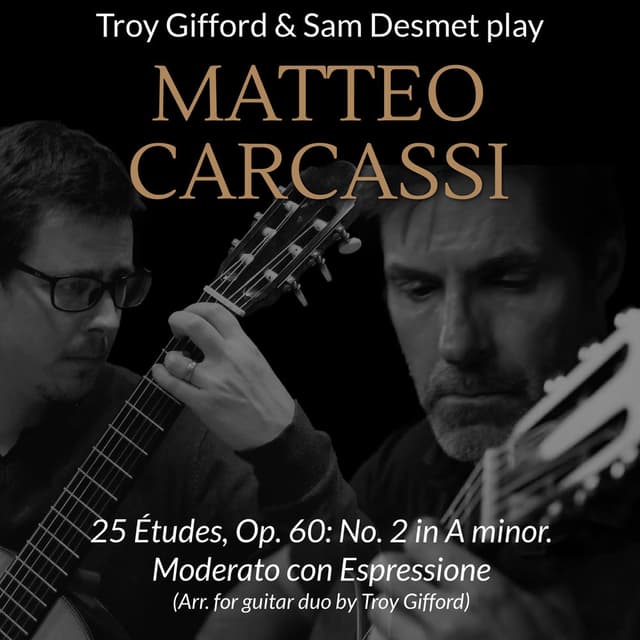 25 Études, Op. 60: No. 2 in A Minor. Moderato con Espressione (Arr. for Guitar Duo by Troy Gifford)