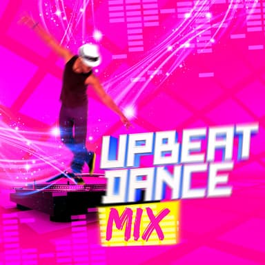 Upbeat Dance Mix