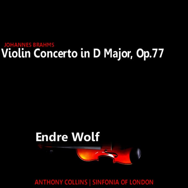 Brahms: Violin Concerto in D Major, Op. 77