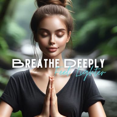 Breathe Deeply, Feel Lighter: Yoga for Anxiety Relief