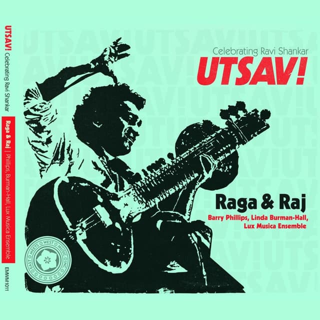 Utsav! Celebrating Ravi Shankar: Raga & Raj