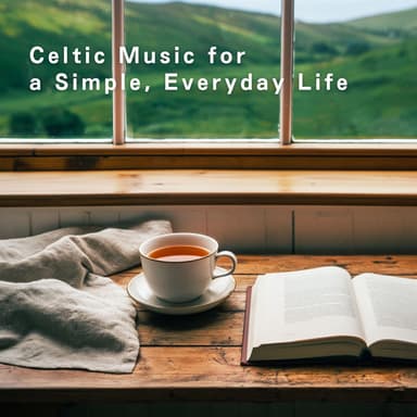 Celtic Music for a Simple, Everyday Life
