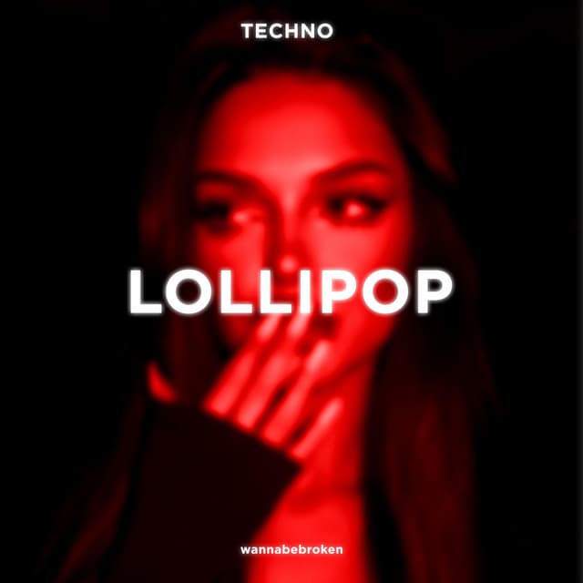 LOLLIPOP (TECHNO)